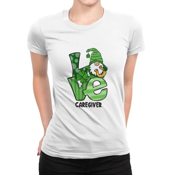 Love St Patrick's Day Caregiver Women T-shirt