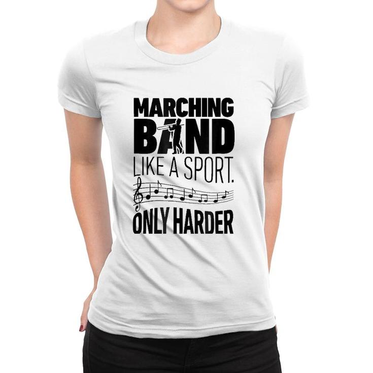 Marching Band Like A Sport Only Harder Trombone Camp Women T-shirt