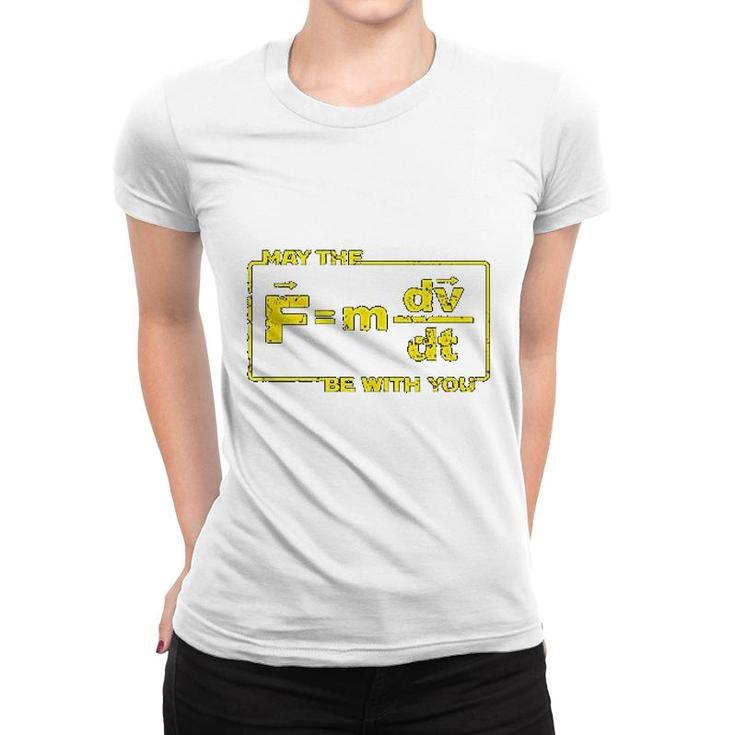 May The Force Star Equation Funny Space Women T-shirt