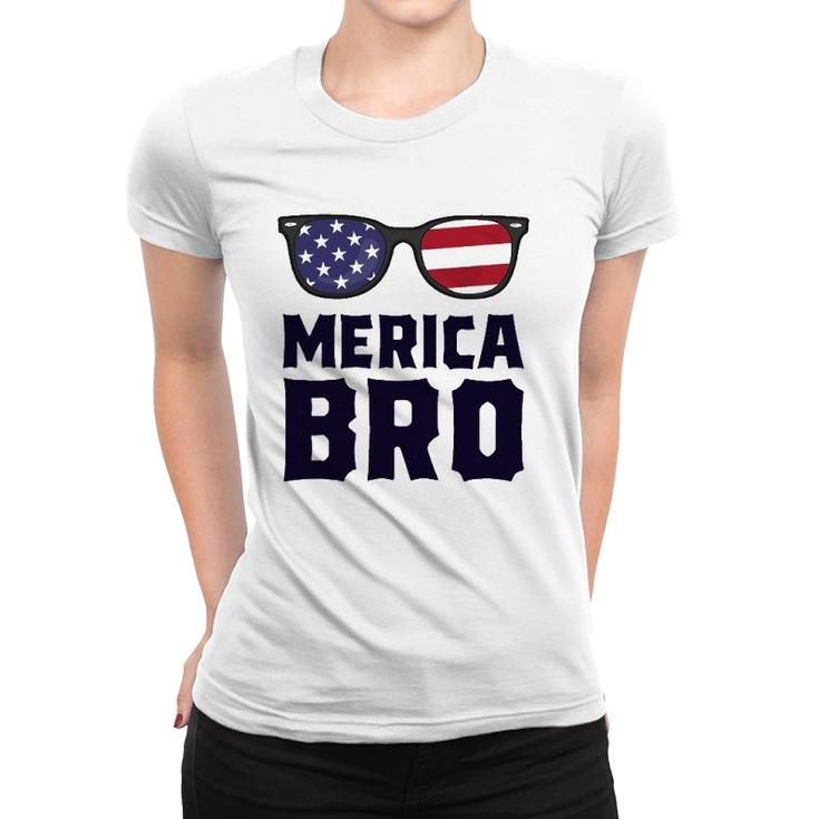 Merica Bro 4Th Of July  Sunglasses Patriotic American Women T-shirt