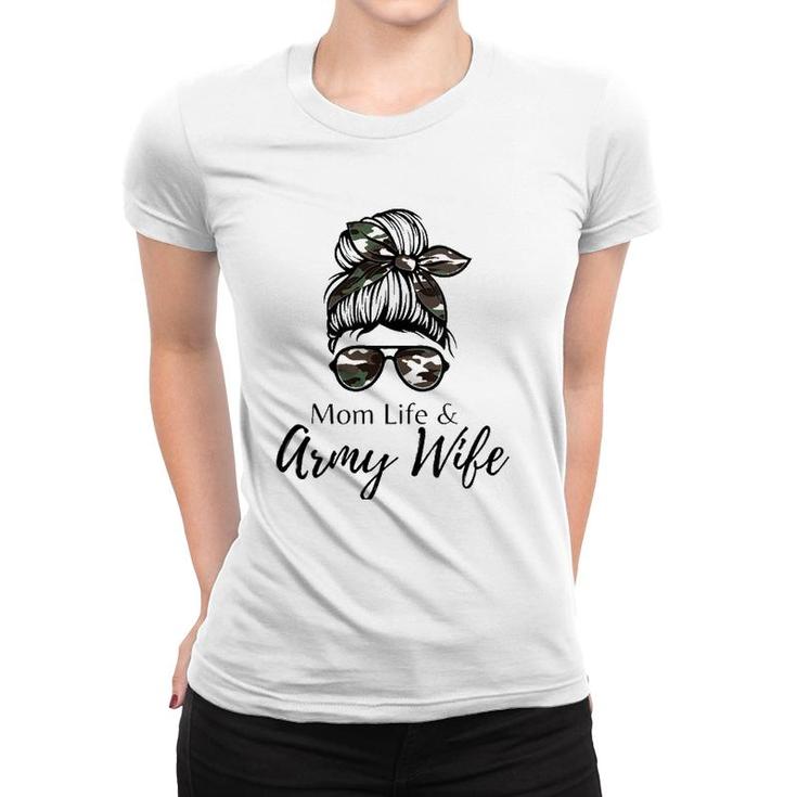 Mom Life And Army Wife Women T-shirt