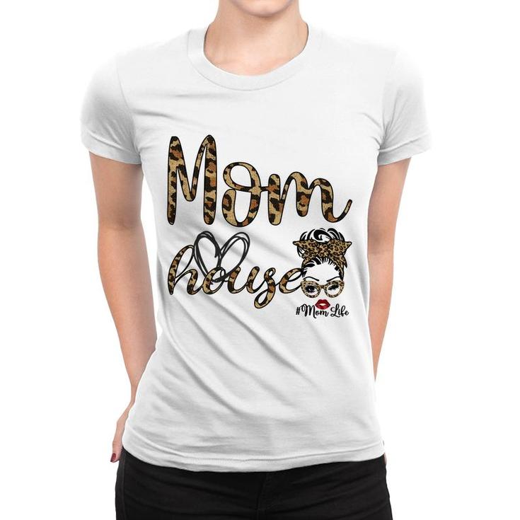 Mom Life Messy Bun Hair Mom House Leopard Mothers Day Women T-shirt