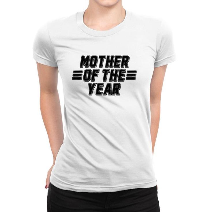 Mother Of The Year Mother's Day Best Mom Women T-shirt