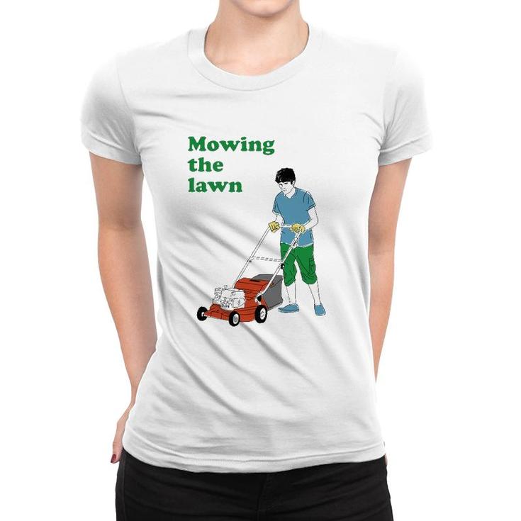 Mowing The Lawn Men Women Gift Women T-shirt