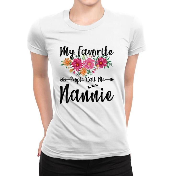 My Favorite People Call Me Nannie Mother's Day Women T-shirt