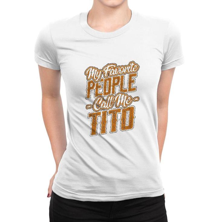 My Favorite People Call Me Tito Women T-shirt