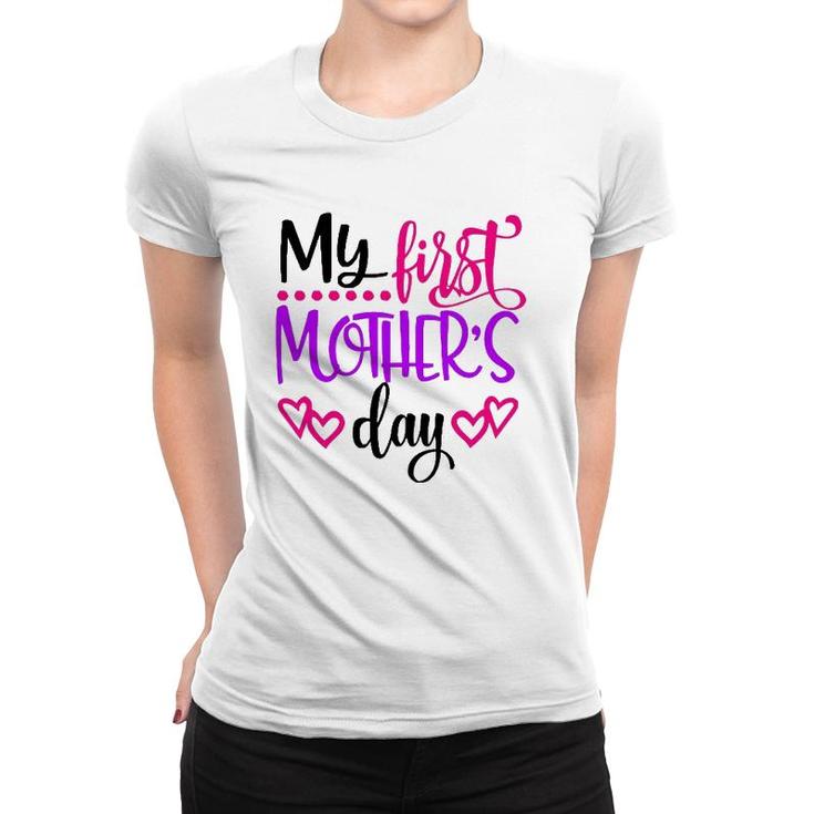 My First Mother's Day Gift For New Moms Women T-shirt