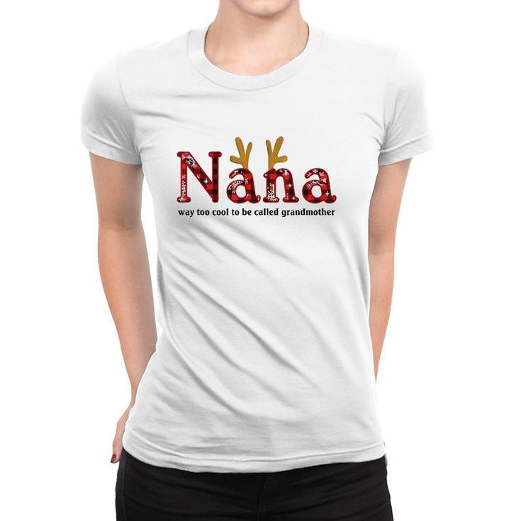 Nana Way Too Cool To Be Called Grandmother Plaid Version Women T-shirt