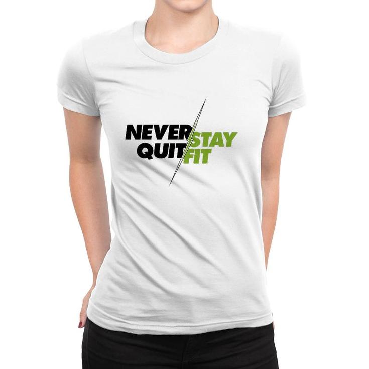 Never Quit Stay Fit Standard Tee Women T-shirt