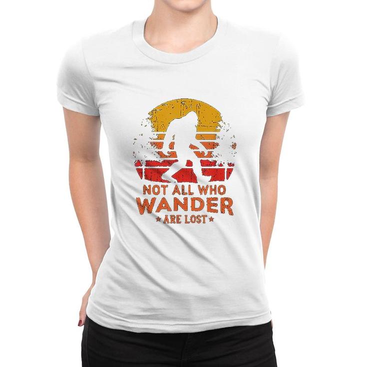 Not All Who Wander Are Lost Women T-shirt