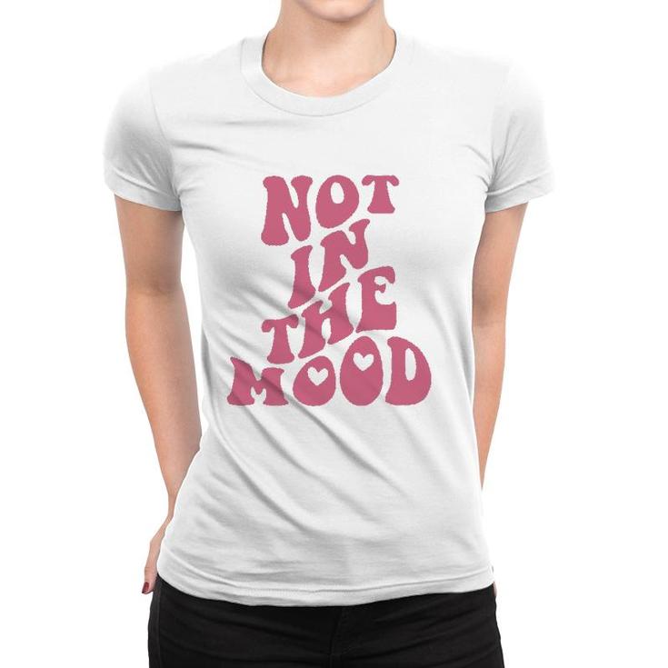 Not In The Mood Aesthetic Words On Back Trendy  Women T-shirt
