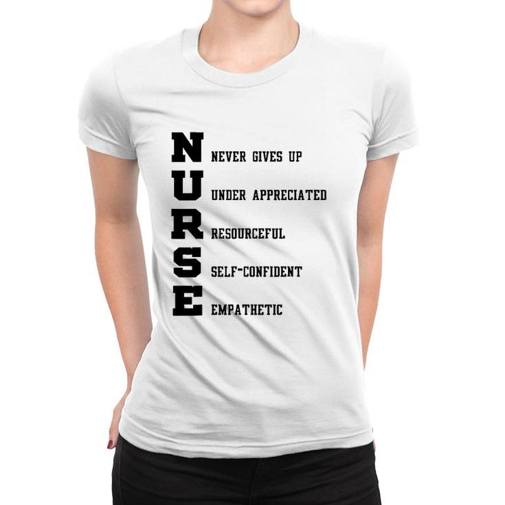 Nurse Gift - Nurse Never Gives Up Under Appreciated Women T-shirt