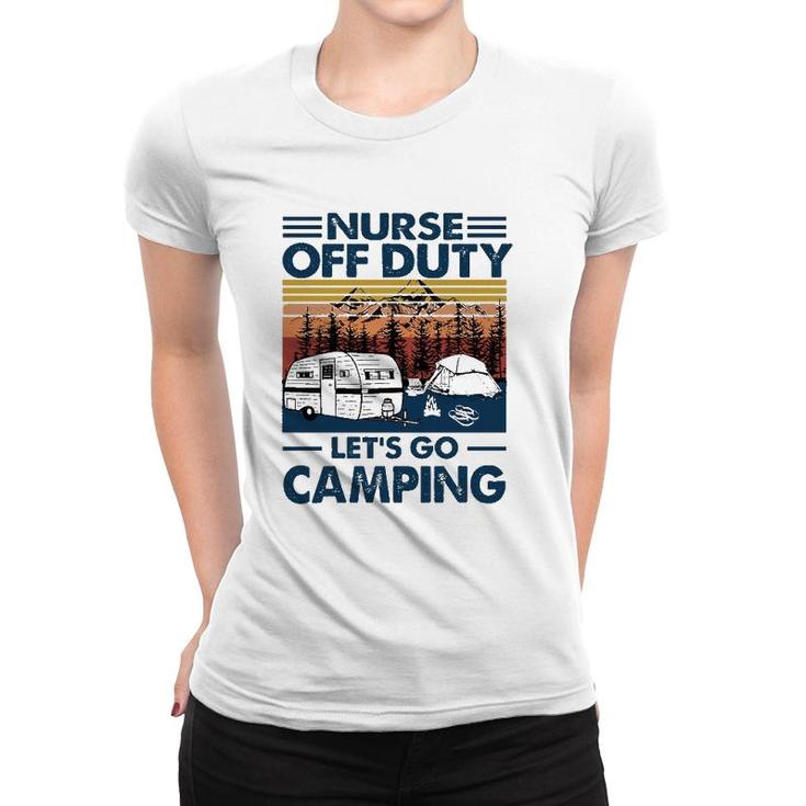 Nurse Off Duty Let's Go Camping Van Rv Tents Campfire Pine Trees Mountains Women T-shirt