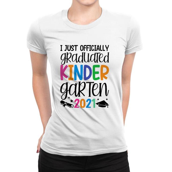 Officially Graduated Kindergarten Graduation Class Of 2021 Ver2 Women T-shirt