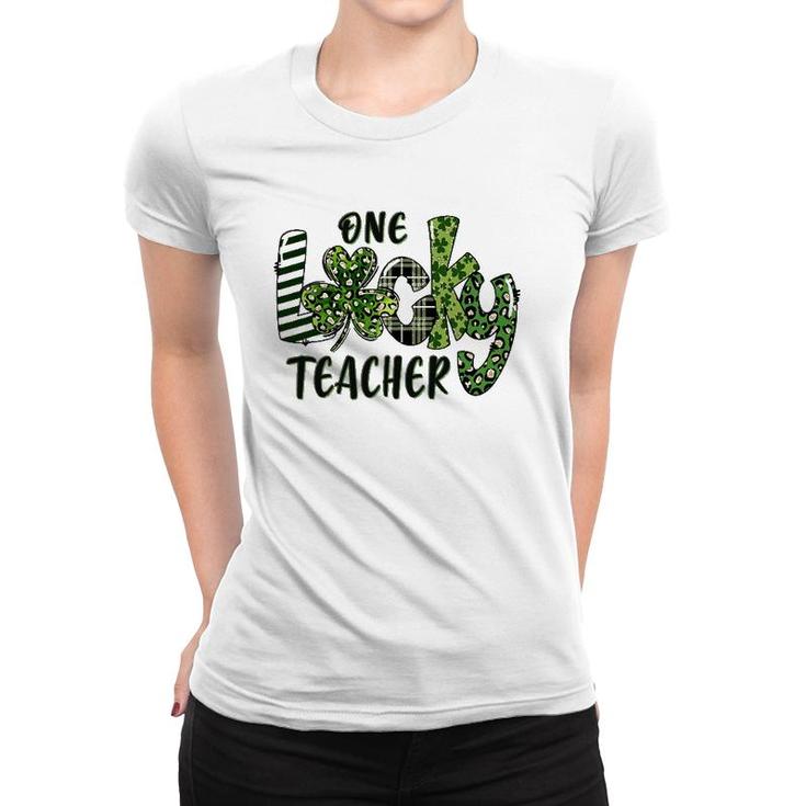 One Lucky Teacher  School Teachers Gift St Patricks Day Women T-shirt