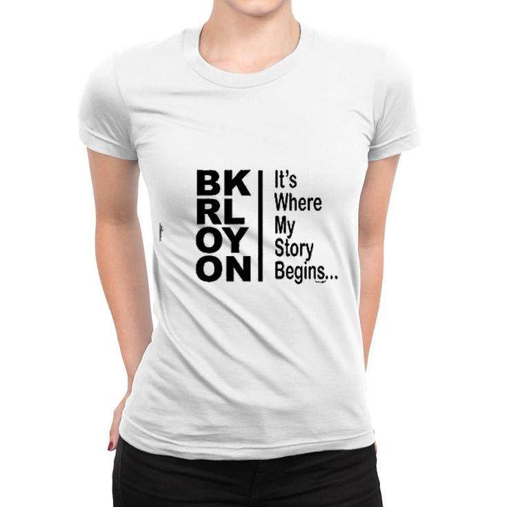 Owndis Brooklyn Its Where My Story Begins Women T-shirt