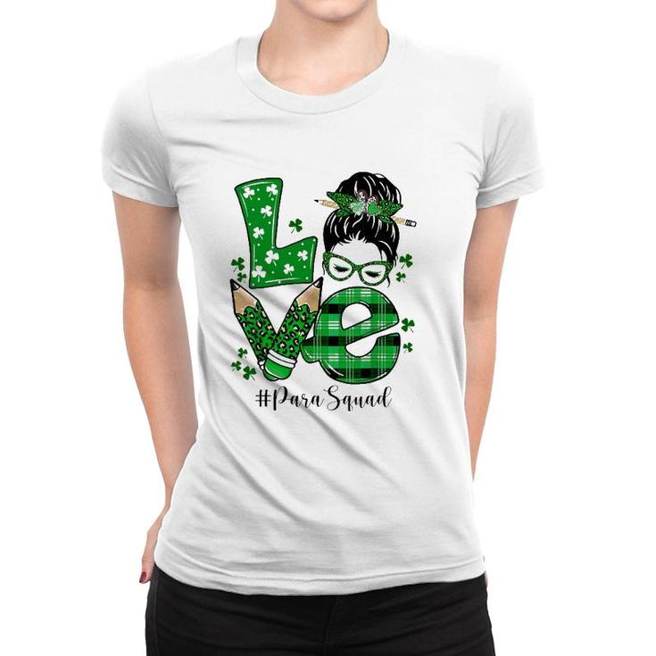 Para Squad Teacher Messy Bun Life Happy St Patrick's Day Women T-shirt