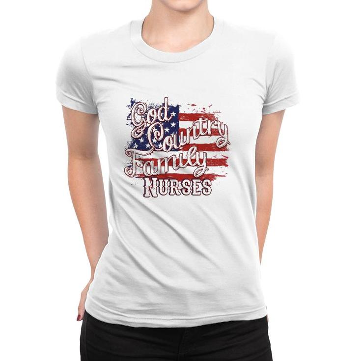 Patriotic Nurse God Country Family Usa Flag Women T-shirt