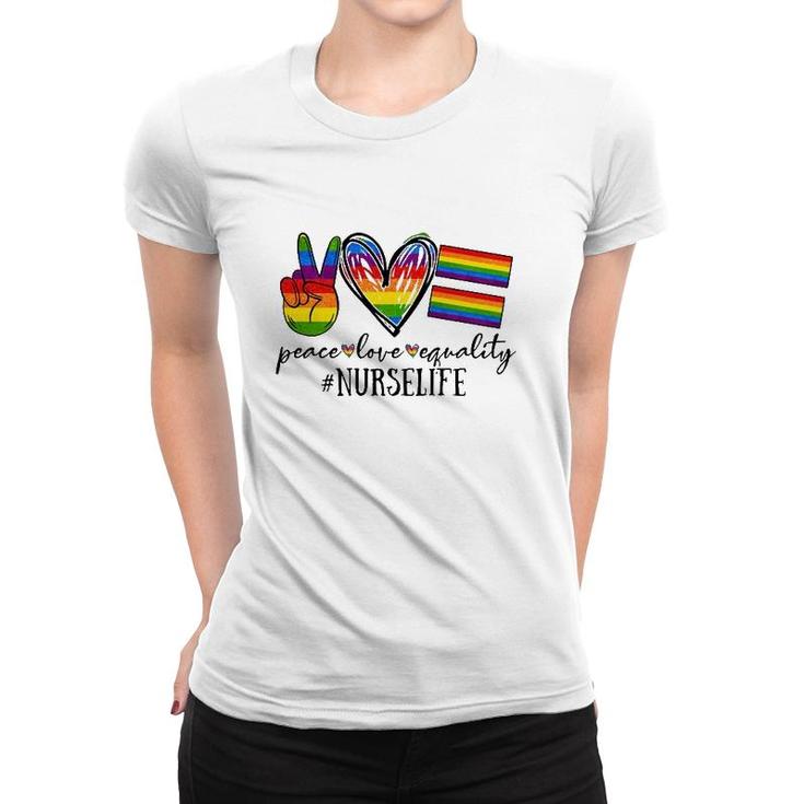 Peace Love Equality Nurse Life Rainbow Flag Gay Lgbt Women T-shirt