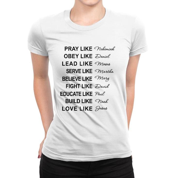 Pray Like Nehemiah Obey Like Daniel Christian Faith Women T-shirt