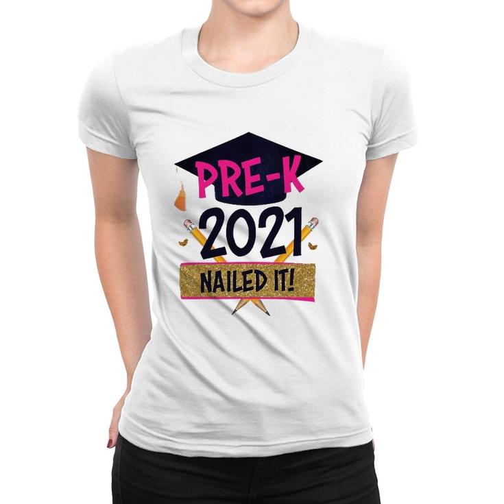Pre K Nailed It 2021 Pre-K Squad Grad Graduation Boys Girls Women T-shirt