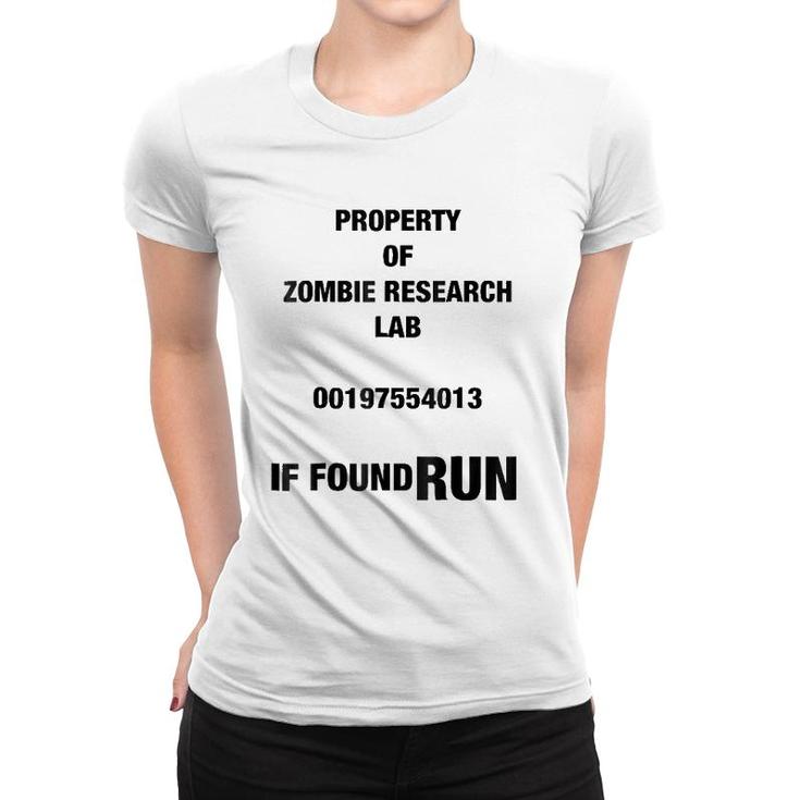 Property Of Zombie Research Lab If Found Run Women T-shirt