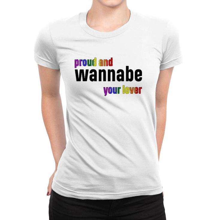 Proud And WanNabe Your Lover For Lesbian Gay Pride Lgbt Women T-shirt