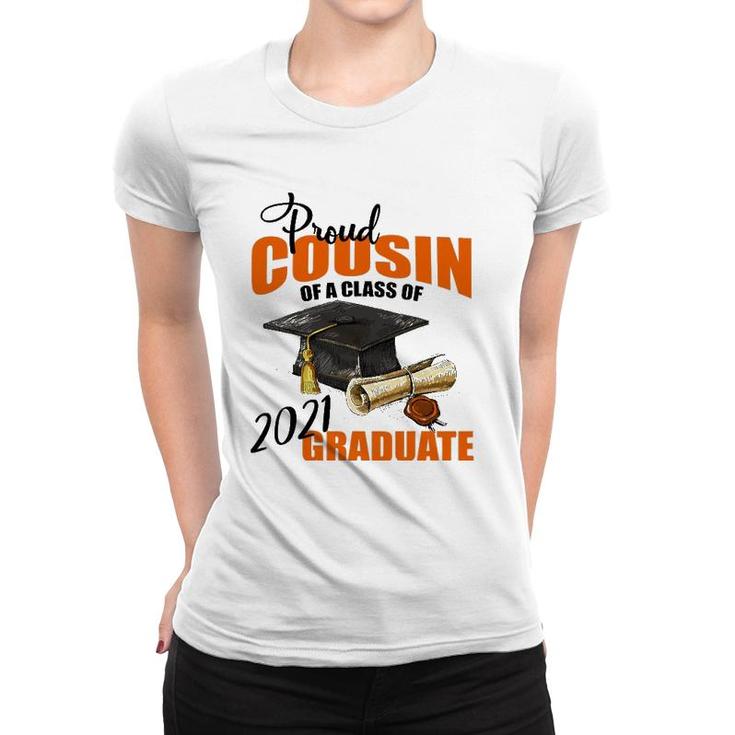 Proud Cousin Of A Class Of 2021 Graduate Gift Women T-shirt
