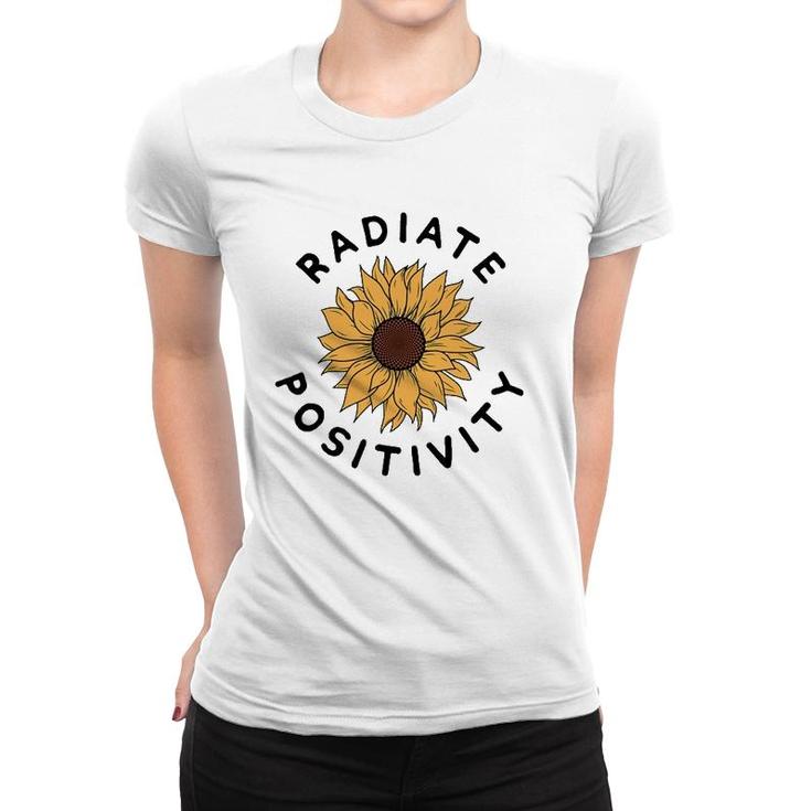 Radiate Positivity Sunflower Positive Message Human Kindness Women T-shirt