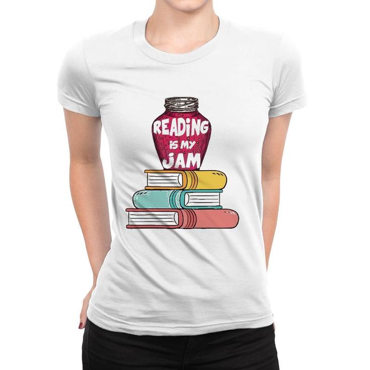 Reading Is My Jam Funny Books Lover Kids  Gift Women T-shirt