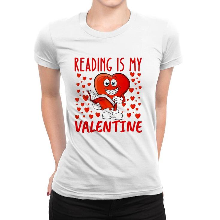 Reading Is My Valentine Heart Shape Read Book Valentine's Day Women T-shirt