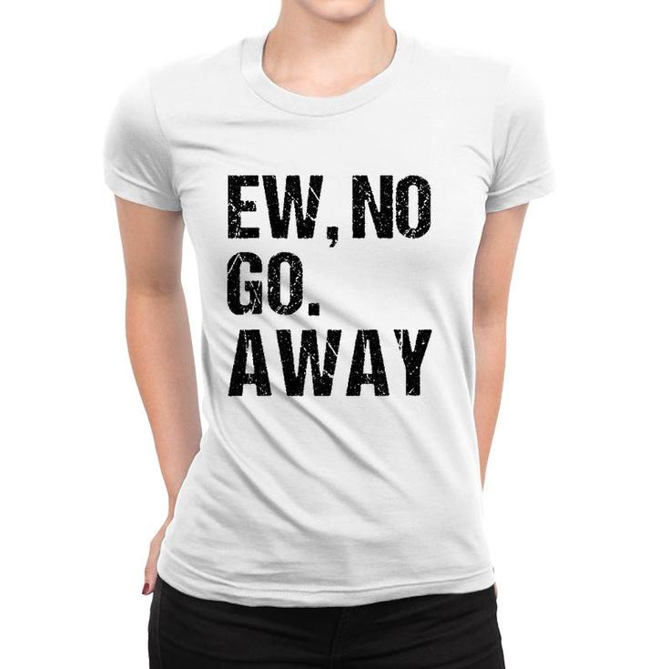 Sarcastic Ew No Joke Novelty T For Snarky Sassy Teens Women T-shirt