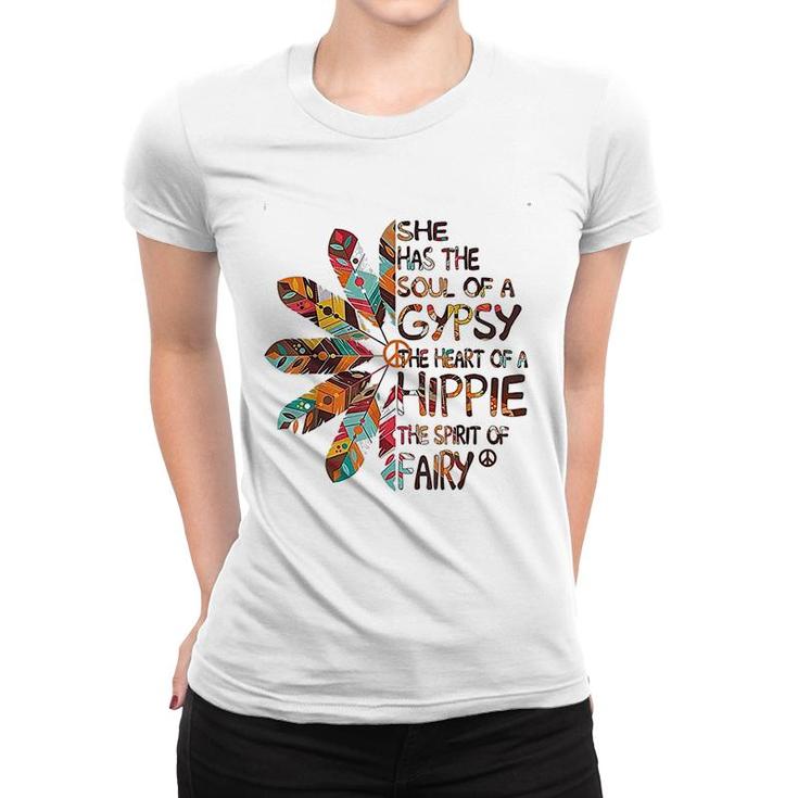 She Has The Soul Of A Gypsy The Heart Of A Hippie Women T-shirt