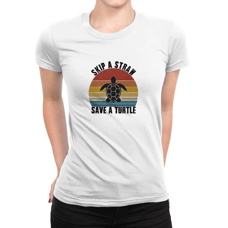 Skip A Straw Save A Turtle Women T-shirt