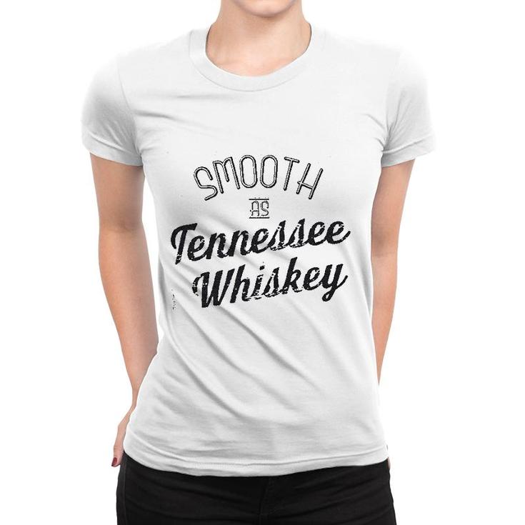 Smooth As Tennessee Whiskey Women T-shirt