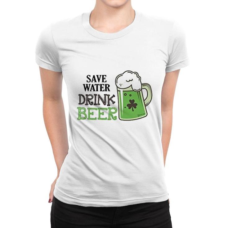 St Patricks Day Save Water Drink Beer Women T-shirt