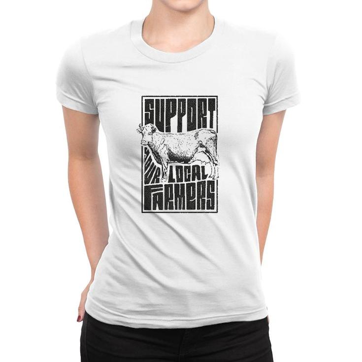 Support Your Local Farmersproud Farming Women T-shirt