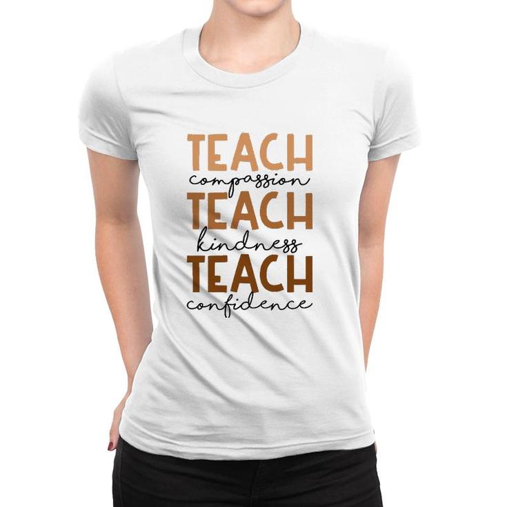 Teach Compassion Kindness Confidence Africa Black Teacher Women T-shirt