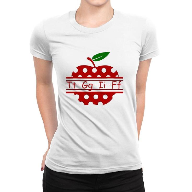 Teacher Life Tt Gg Ii Ff Apple Teaching Student Women T-shirt