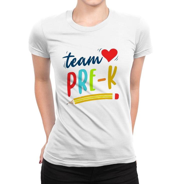 Team Pre-K Preschool Teacher Student First Day Of Pre-School Women T-shirt