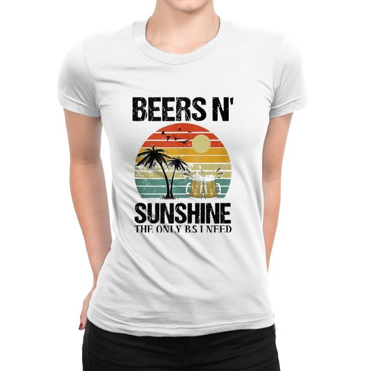 The Only Bs I Need Is Beer N' Sunshine Retro Beach  Women T-shirt