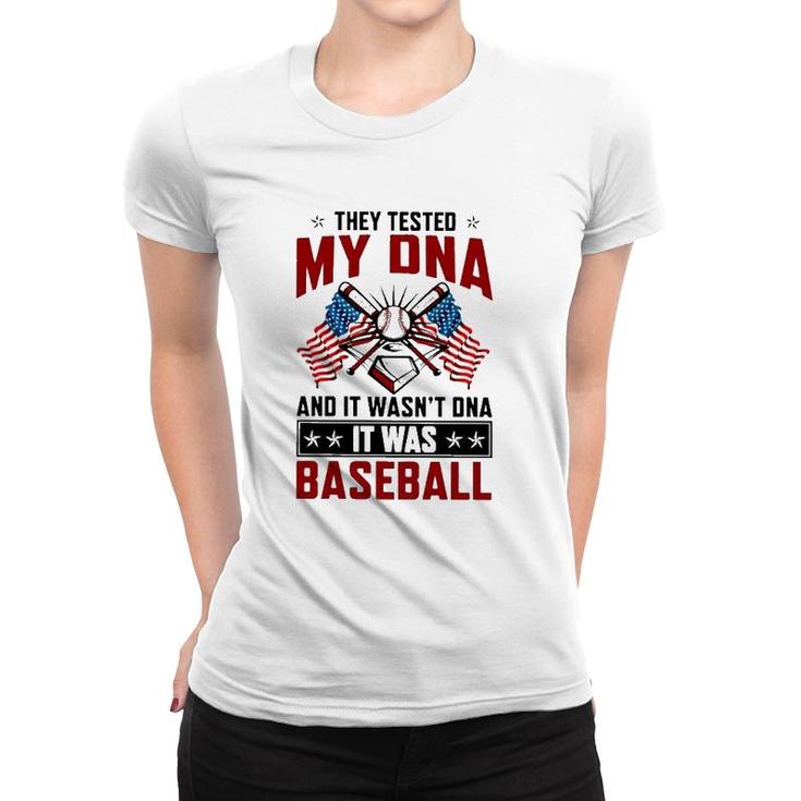 They Tested My Dna It Was Baseball American Flag Baseball Lover Women T-shirt