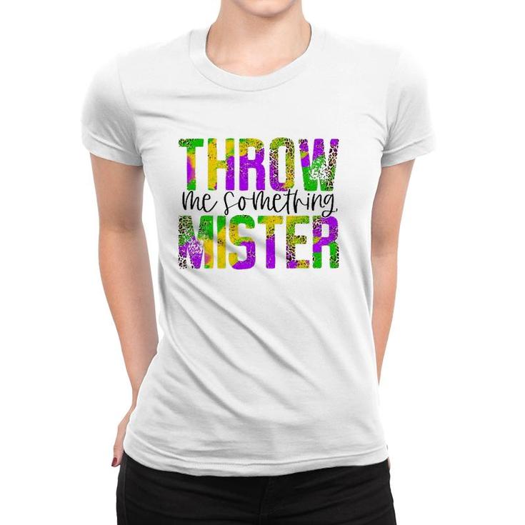 Throw Me Something Mister Leopard Mardi Gras Carnival Woman Women T-shirt