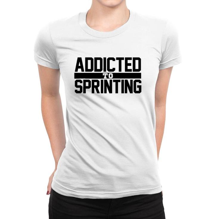 Track And Field Sprinters Sprinting Women T-shirt