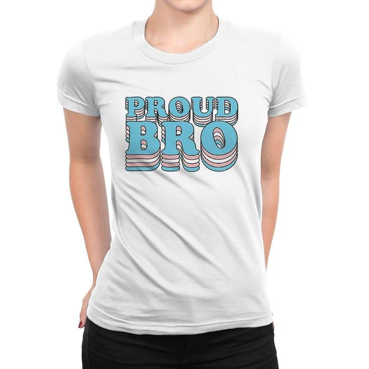 Transgender Pride Sibling Brother Proud Trans Bro Women T-shirt