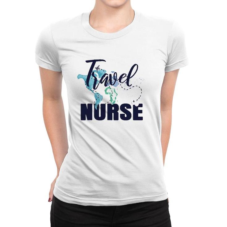 Travel Nurse Funny Rn Nursing Student Medical Assistant Gift Women T-shirt