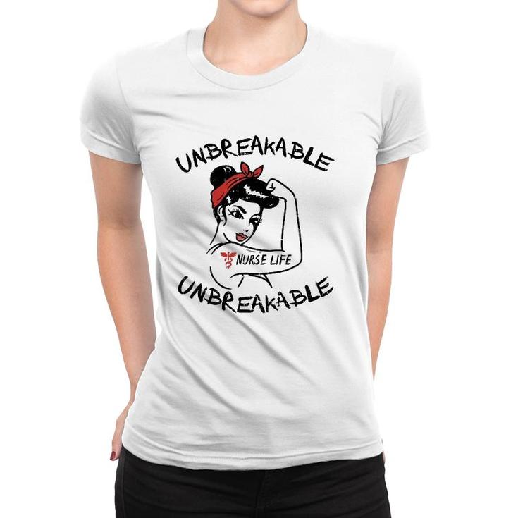 Unbreakable Nurse Life Er Rn L&D Icu Nursing Women Gift Women T-shirt