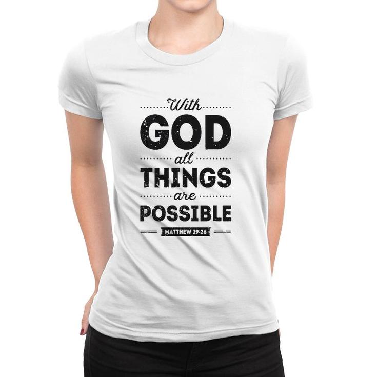 With God All Things Are Possible Christian Men Women Gifts Women T-shirt