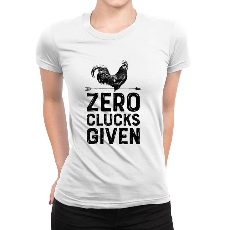 Womens Chicken Zero Clucks Given Funny Men Women Farmer Farm Lover V-Neck Women T-shirt