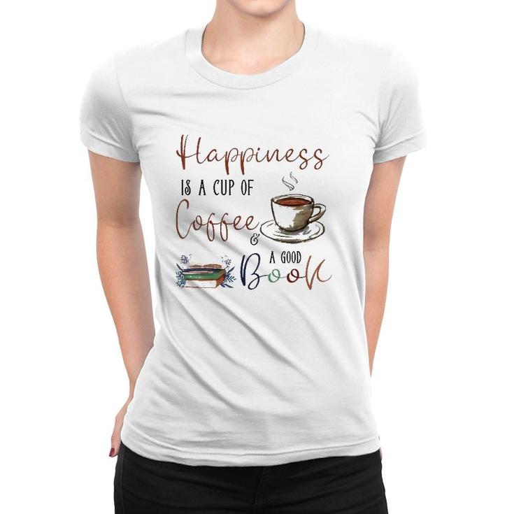 Womens Happiness Is Cup Of Coffee & Good Book Reading Habit Gift Women T-shirt
